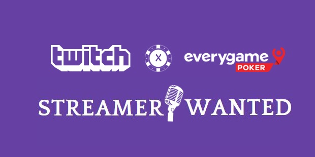 Everygame Poker Streamers WANTED!